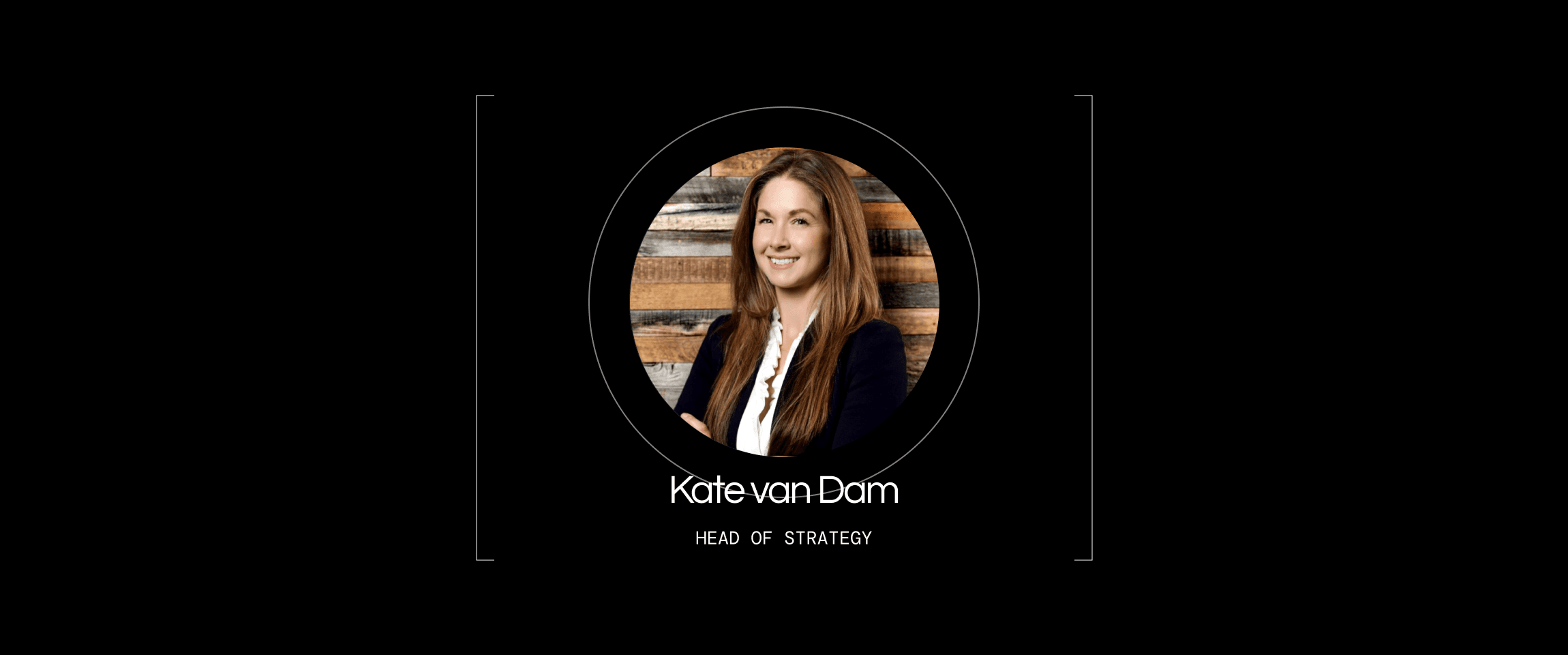 Kate van Dam – Head of Strategy