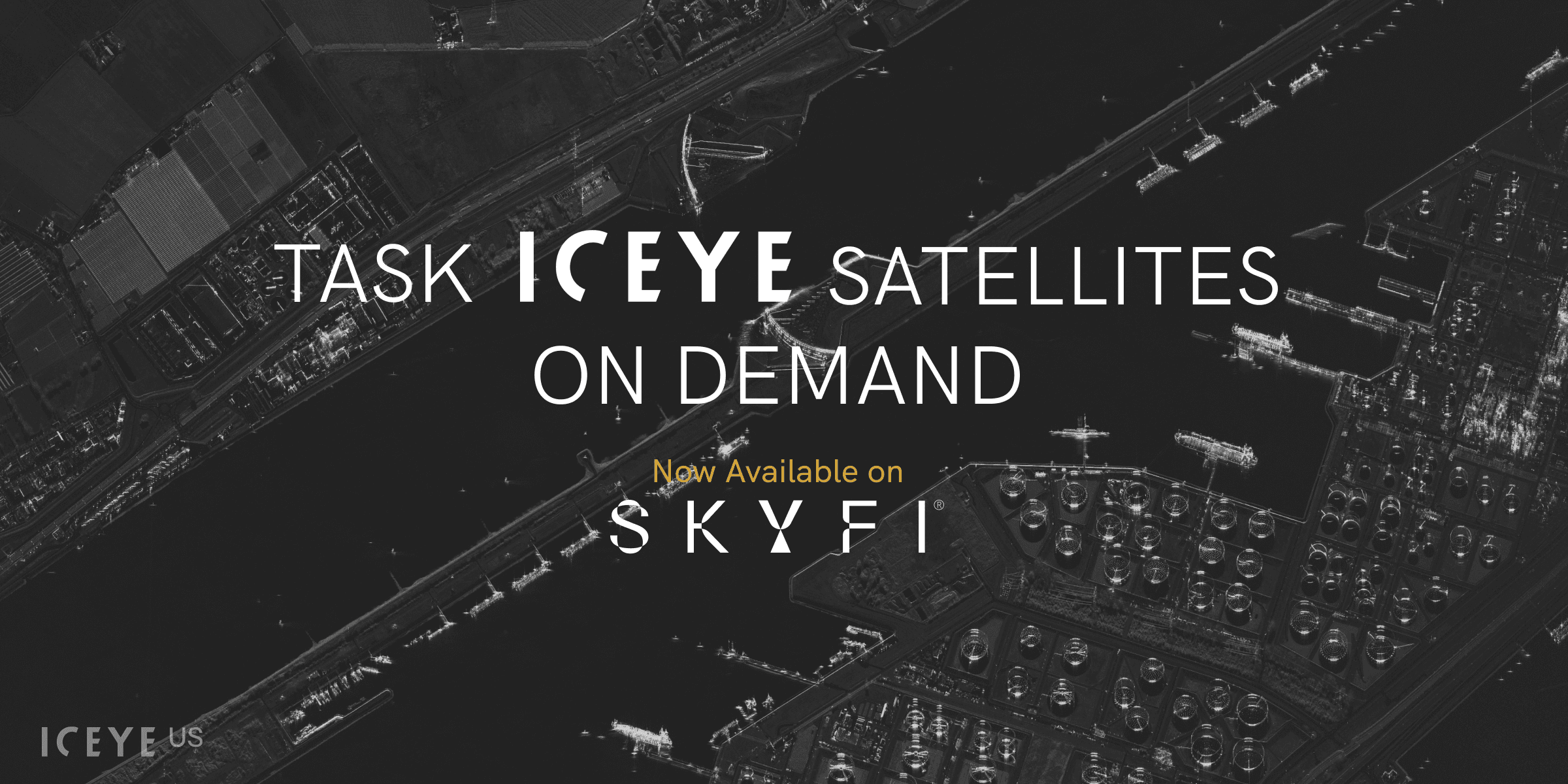 ICEYE US TASKING NOW AVAILABLE ON SKYFI